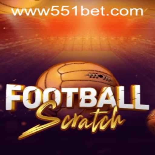 Exploring the Thrill of FootballScratch and Navigating 551bet PH Login
