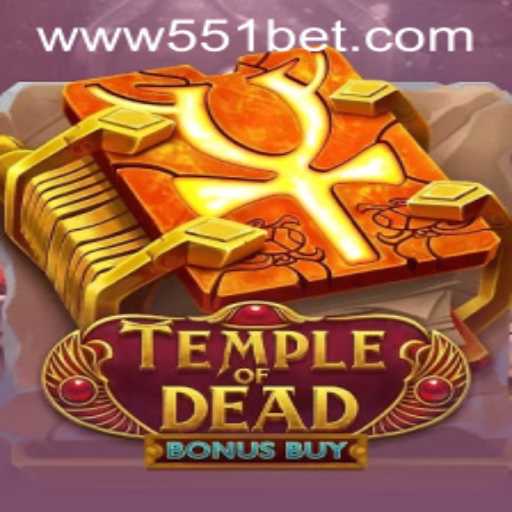 Explore the Mysteries of TempleofDeadBonusBuy and Access 551bet PH Login