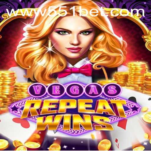 Exploring the Excitement of VegasRepeatWins: A Comprehensive Guide